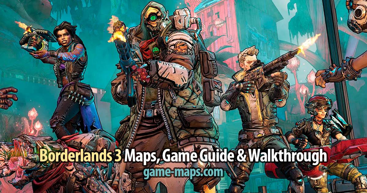 Borderlands 3 Maps, Game Guide & Walkthrough game-maps.com